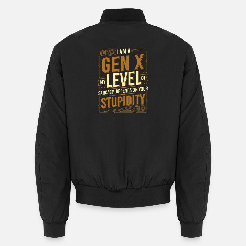 Der Sarkasmus der Generation X hängt von Ihrer Dummheit ab Unisex Bomberjacke