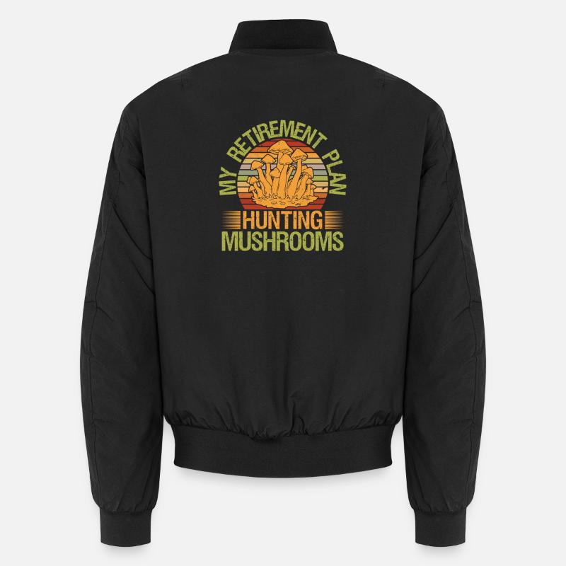 Mushroom Foraging Hunter Retirement Plan Mushrooms Unisex Bomber Jacket