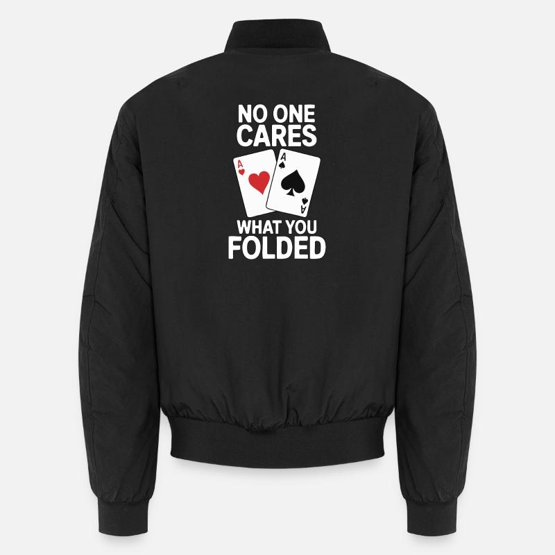 Poker - No One Cares Saying Design Unisex Bomber Jacket