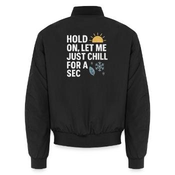 Warte Lass Mich Eine Sekunde Chillen, Lustiger Spruch - Unisex Bomberjacke - Schwarz - Hinten - AI Model Male 185 light (185cm)