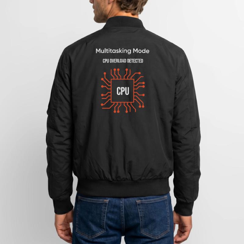 Multitasking Mode – CPU Overload Detected Bomber unisexe