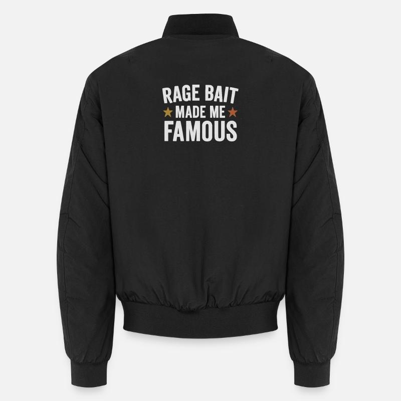Rage Bait Made Me Famous, Funny Saying  Unisex Bomber Jacket