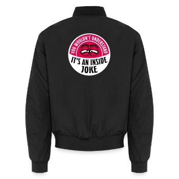 You Wouldn't Understand It's An Inside Joke Spruch - Unisex Bomberjacke - Schwarz - Hinten - AI Model Male 185 light (185cm)