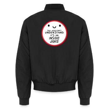 You Wouldn't Understand It's An Inside Joke Spruch - Unisex Bomberjacke - Schwarz - Hinten - AI Model Male 185 light (185cm)