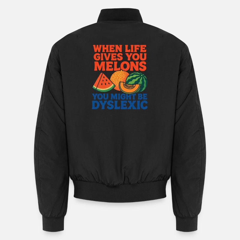 When Life Gives Melons Dyslexic Unisex Bomber Jacket