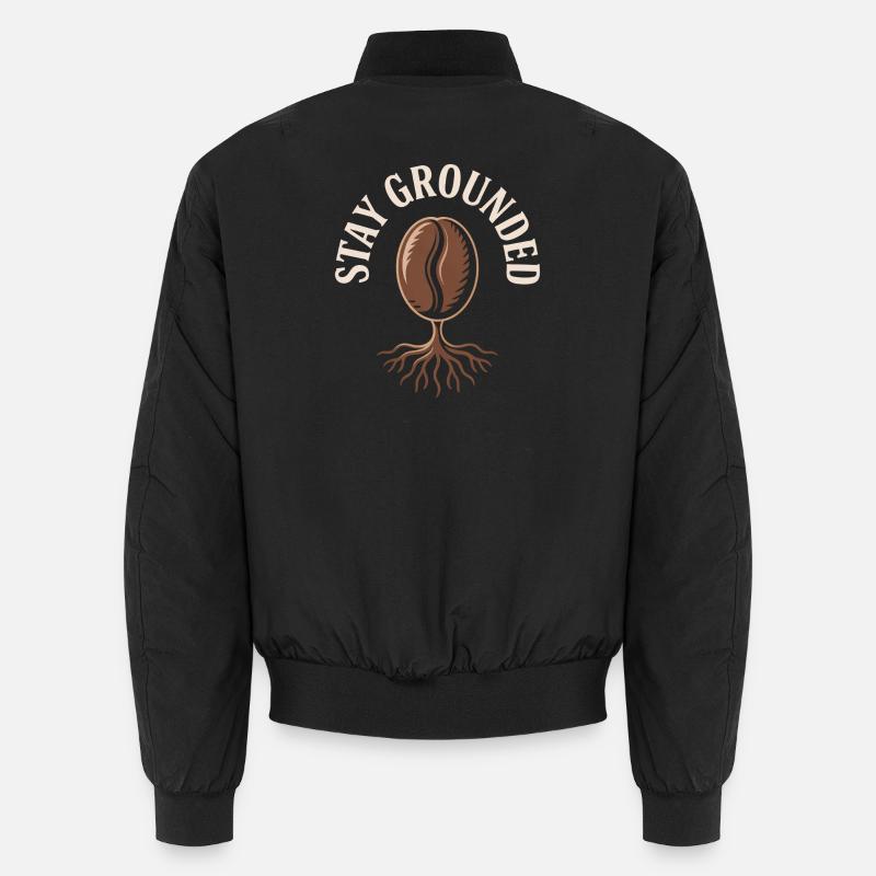 Stay Grounded Kaffee Bohne Mit Wurzeln Unisex Bomberjacke