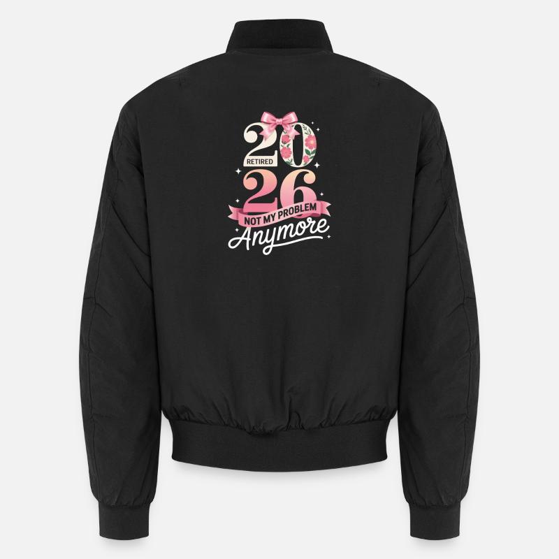 Im Ruhestand 2026 nicht mehr mein Problem Unisex Bomberjacke