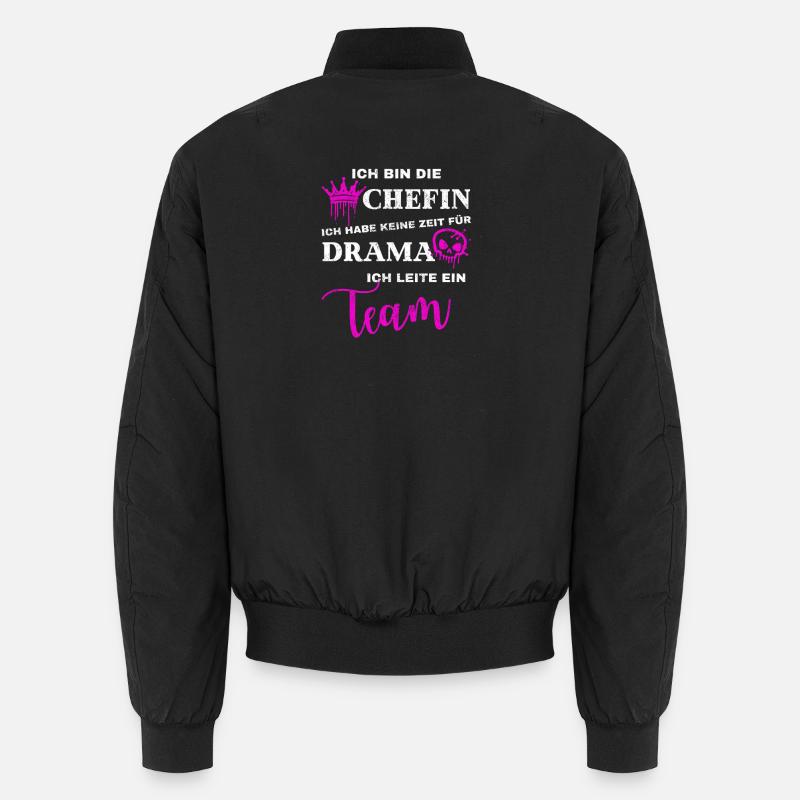 Chefin – Ich leite ein Team kein Drama Unisex Bomberjacke