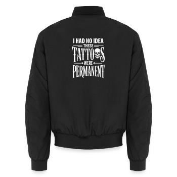 I Had No Idea These Tattoos Were Permanent - Unisex Bomber Jacket - black - Back - AI Model Male 185 light (185cm)