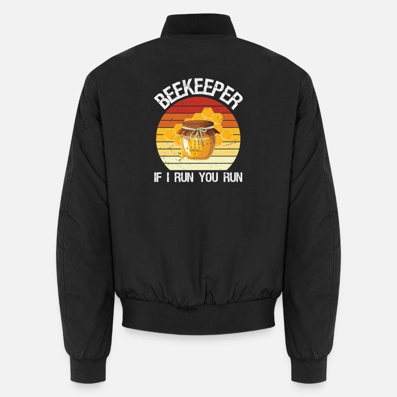 Beekeeper If I Run You Run Beekeeping Bee Lover Unisex Bomberjacke