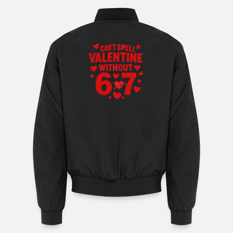La Saint-Valentin ne peut pas être sans 6 7 fun 67 s Bomber unisexe
