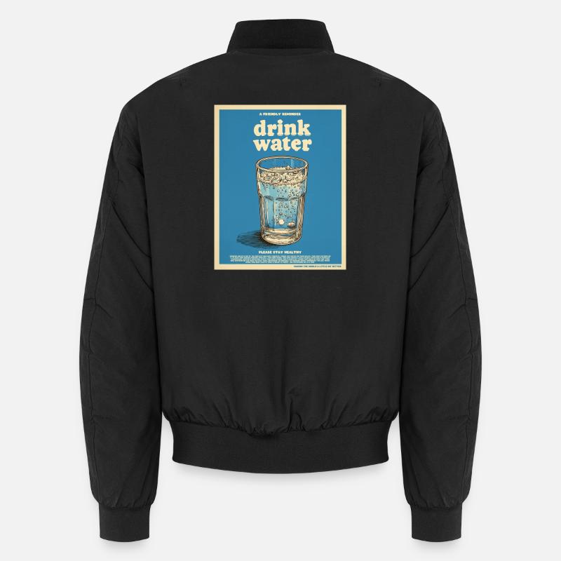 Drink Water – Friendly Reminder - Unisex Bomber Jacket - black