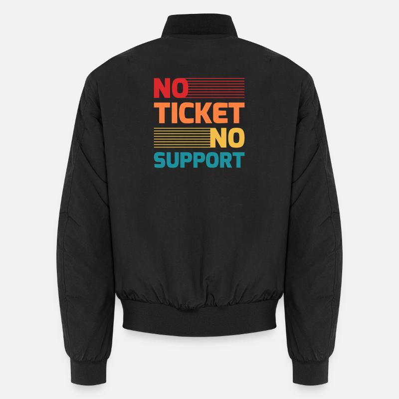No Ticket No Support IT Hotline Administrator Nerd Unisex Bomberjacke