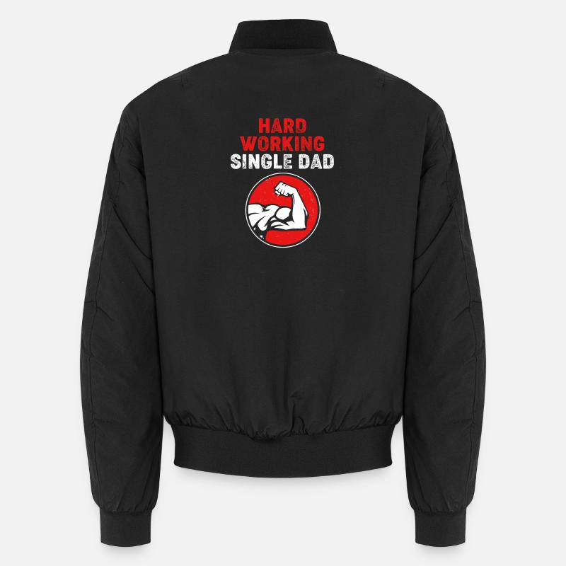 Single Father Dad Single Parent Single Unisex Bomber Jacket