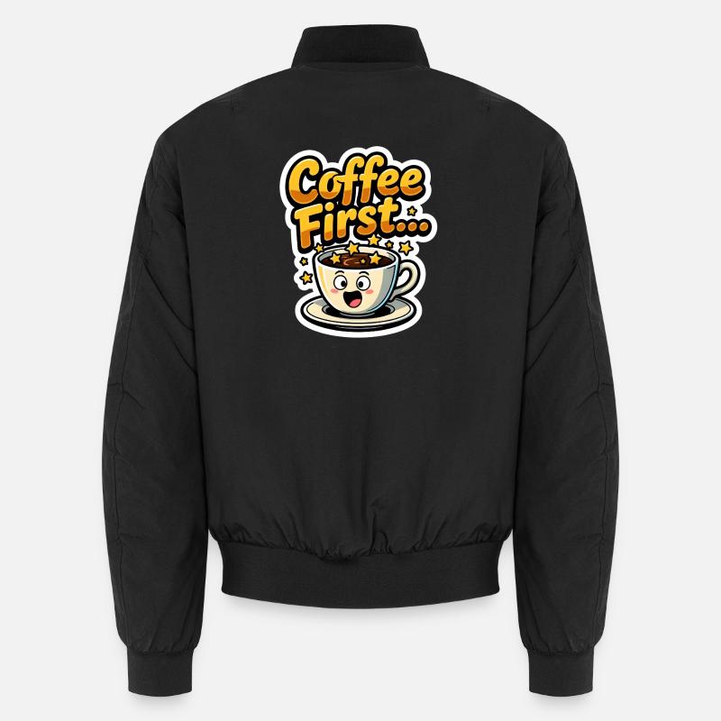 Coffee First - Unisex Bomberjacke - Schwarz
