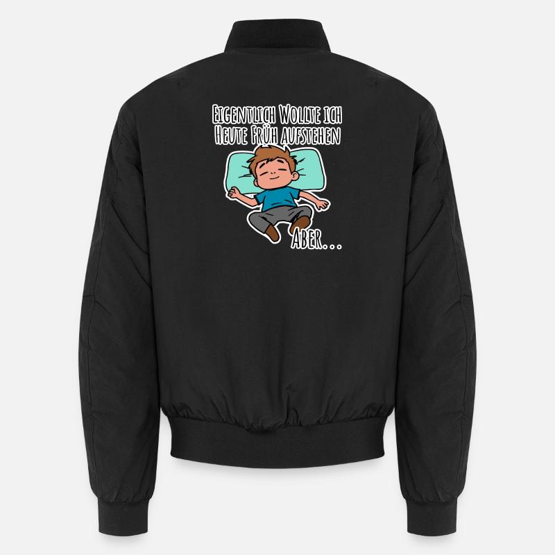 Morgenmuffel? Früh aufstehen oder faulenzen? Unisex Bomberjacke
