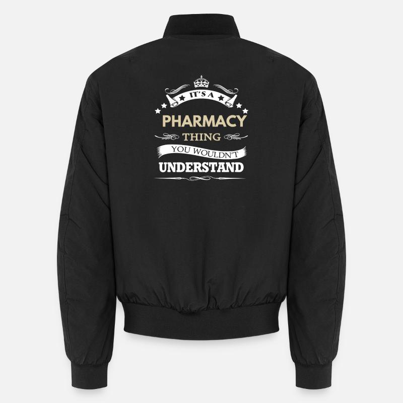Pharmacy Thing You Wouldn't Understand - Unisex Bomber Jacket - black