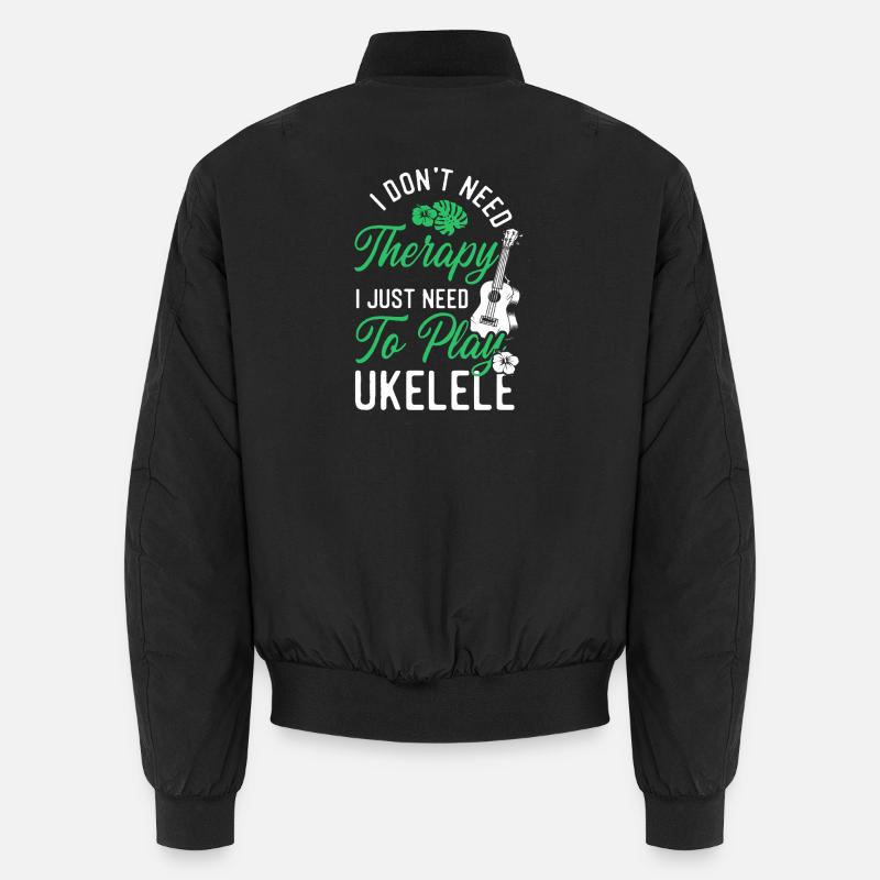 Hawaiian Ukulele Uke I Don't Need Unisex Bomberjacke