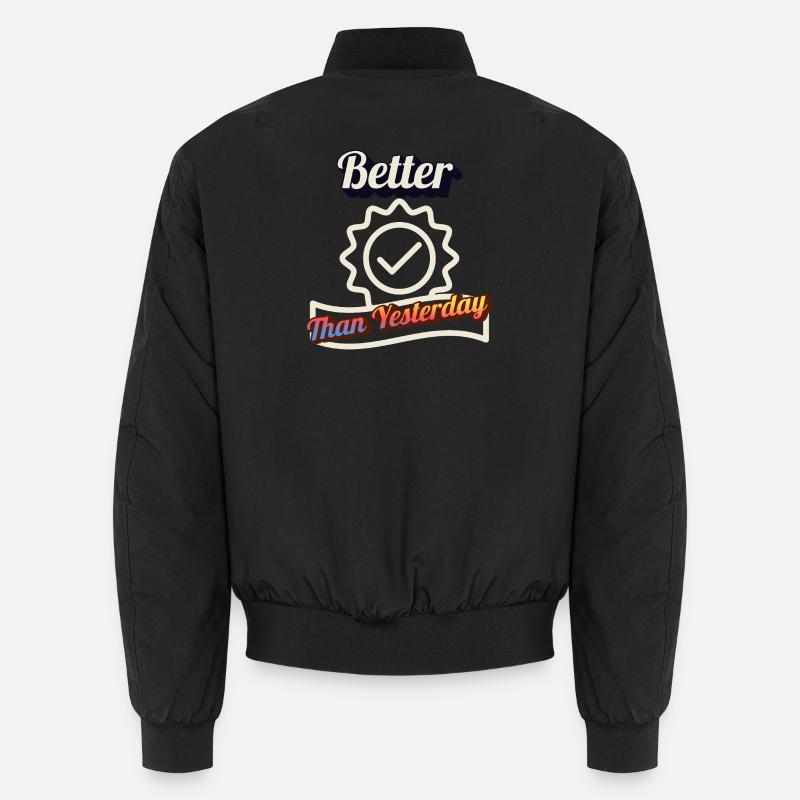 Better Than Gestern – Tägliche Wachstumsmotivation De Unisex Bomberjacke
