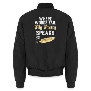 Where Words Fail My Poetry Speaks Design - Unisex Bomberjacke - Schwarz - Hinten - AI Model Male 185 light (185cm)
