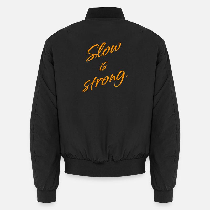 Slow is Strong – Calm Confidence Unisex Bomberjacke