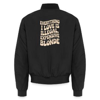 Everything I Love Illegal Expensive Blonde Männer - Unisex Bomberjacke - Schwarz - Hinten - AI Model Male 185 light (185cm)