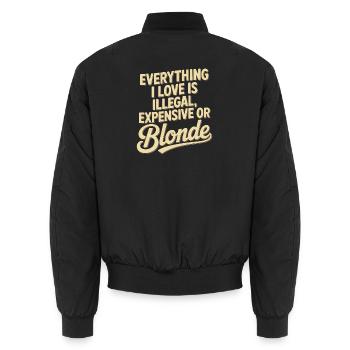 Everything I Love Illegal Expensive Blonde Männer - Unisex Bomberjacke - Schwarz - Hinten - AI Model Male 185 light (185cm)