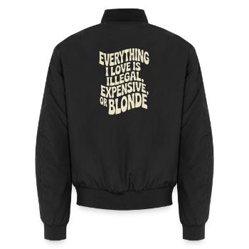 Everything I Love Illegal Expensive Blonde Männer - Unisex Bomberjacke - Schwarz - Hinten - AI Model Male 185 light (185cm)