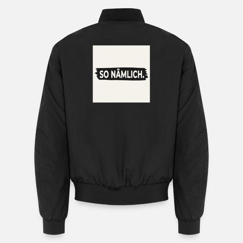 SO NÄMLICH. – Poster mit Statement Design - Unisex Bomberjacke - Schwarz