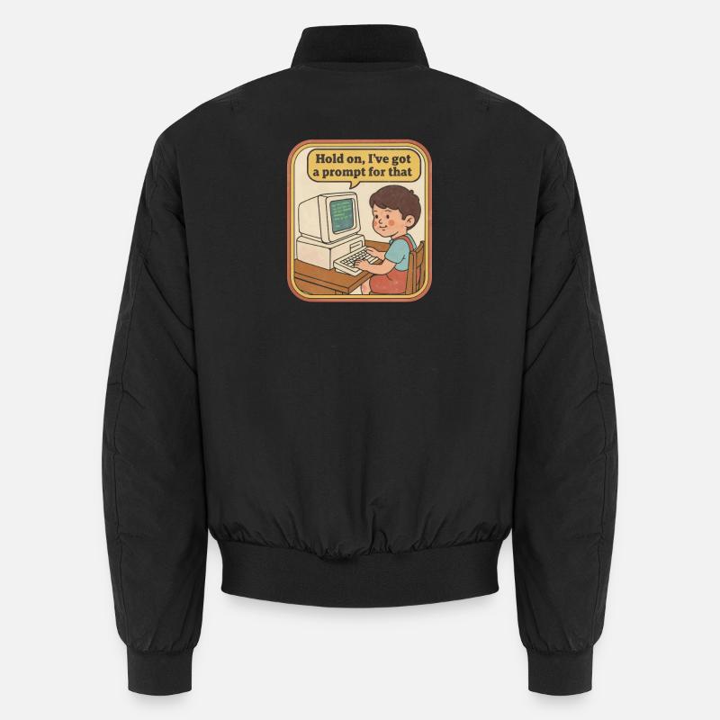 Hold On I've Got A Prompt For That IT Boy Unisex Bomberjacke