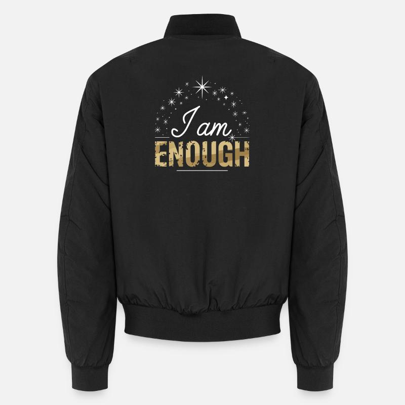  I Am Enough Selbstliebe Spruch Motivation Unisex Bomberjacke