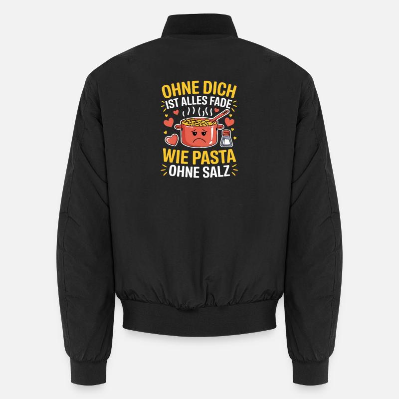 Without you, everything is bland like pasta without salt Unisex Bomber Jacket
