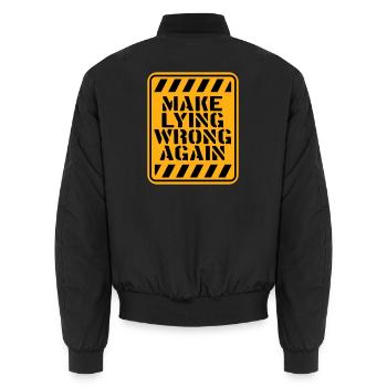 Make Lying Wrong Again Political Statement Logo - Unisex Bomber Jacket - black - Back - AI Model Male 185 light (185cm)