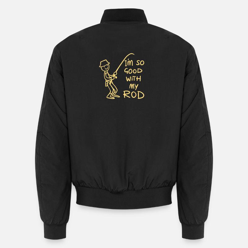 Je suis tellement doué avec ma canne - pêcheur pêcheur drôle Bomber unisexe