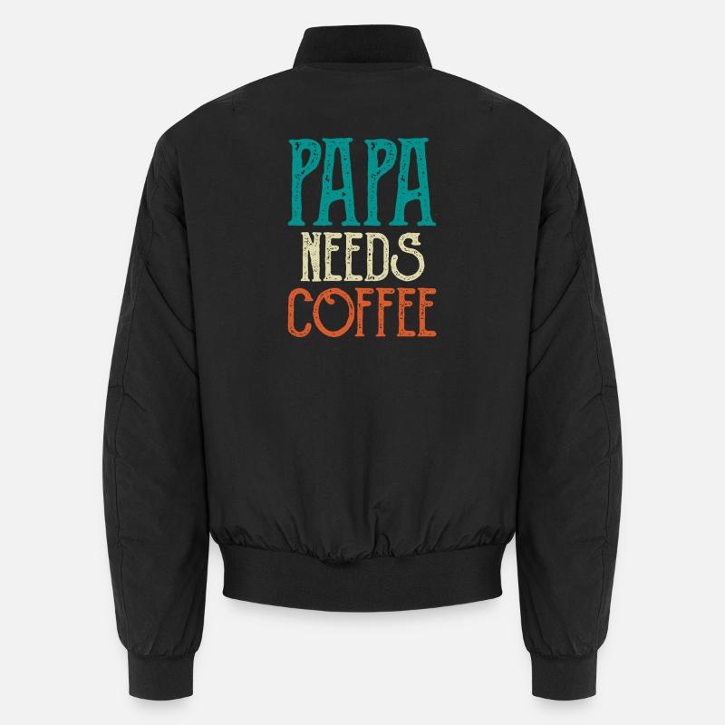 Papa Needs Coffee - Unisex Bomberjacke - Schwarz