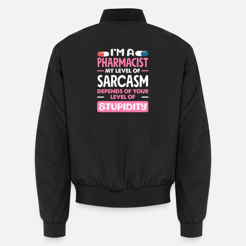 Mon niveau de sarcasme pharmacien Bomber unisexe