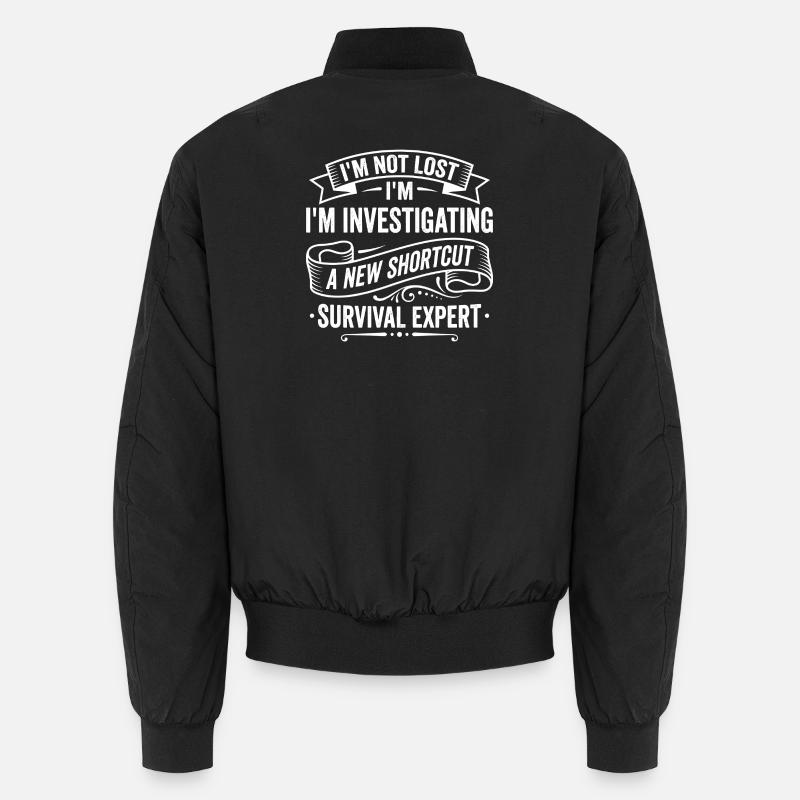 Expert en survie – Conception de blagues I’m Not Lost Bomber unisexe