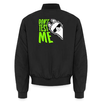 Don't Test Me Lama Naughty Funny Quote Saying Logo - Unisex Bomber Jacket - black - Back - AI Model Male 185 light (185cm)