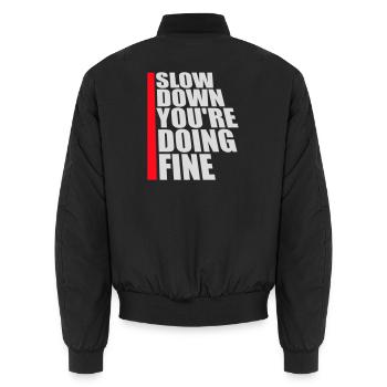 Slow Down You're Doing Fine Motivation Spruch Logo - Unisex Bomberjacke - Schwarz - Hinten - AI Model Male 185 light (185cm)