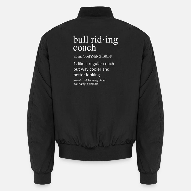 Bull Riding Coach Definition Lustiger Cooler Trainer Unisex Bomberjacke
