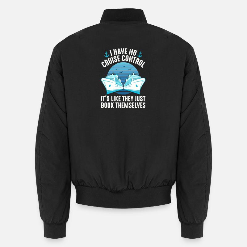 I Have No Cruise Control Funny Vacation Unisex Bomber Jacket