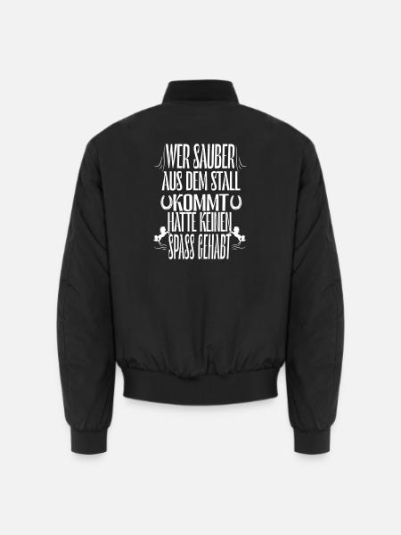 Wer sauber aus dem Stall kommt hatte keinen Spaß - Unisex Bomberjacke - Schwarz