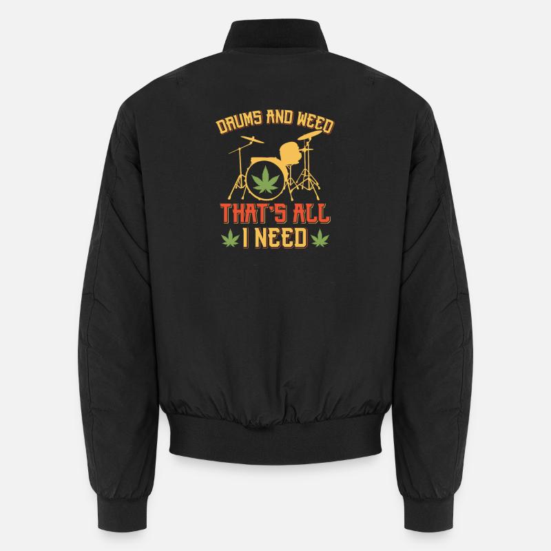 Drums and Weed That's All I Need Art Tee Unisex Bomberjacke