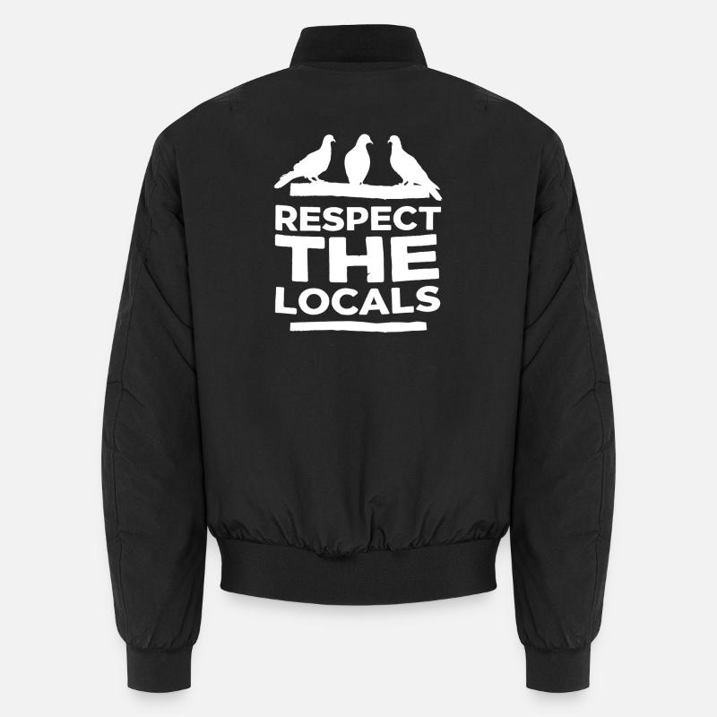 Respektiere die Einheimischen - Tauben Unisex Bomberjacke