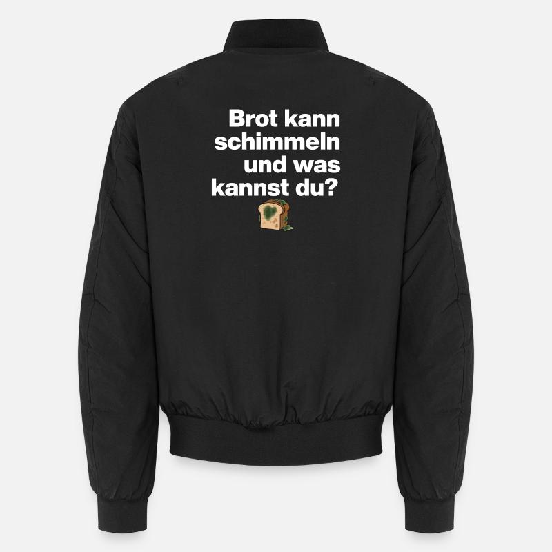 BREAD MOLD AND YOU? SARCASM GIFT FUNNY Unisex Bomber Jacket