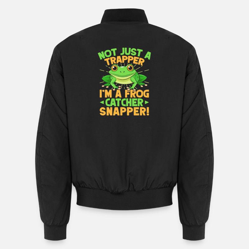 Frog Catcher Not Just A Trapper Frog Snapper Frog Unisex Bomberjacke