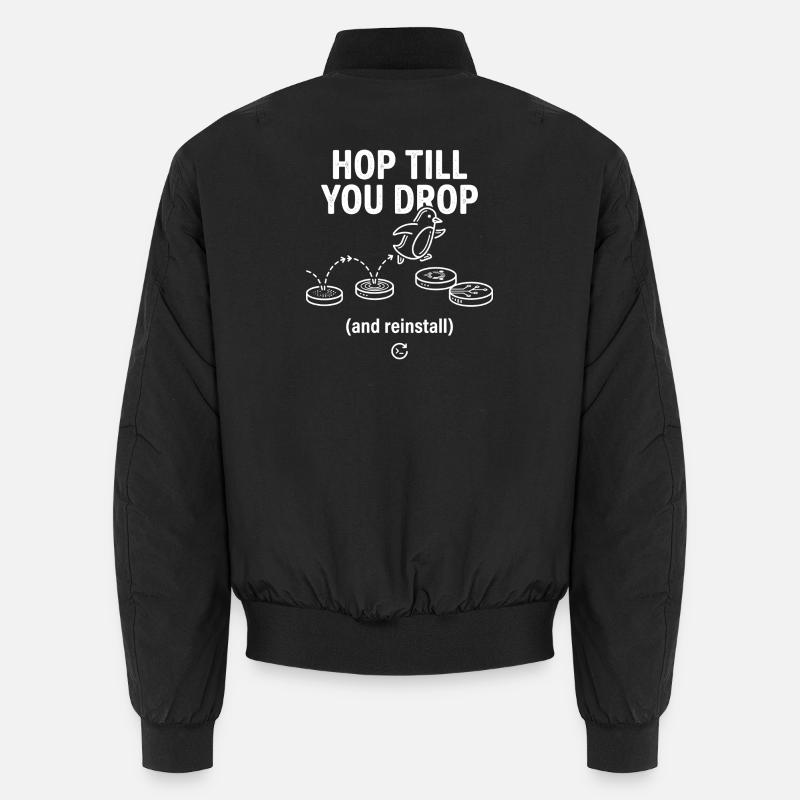 Hop Till You Drop Linux Reinstall Unisex Bomber Jacket