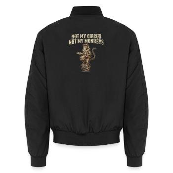 Not my circus, not my monkeys - Unisex Bomber Jacket - black - Back - AI Model Male 185 light (185cm)