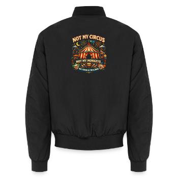 Not my circus, not my monkeys, I know al - Unisex Bomber Jacket - black - Back - AI Model Male 185 light (185cm)