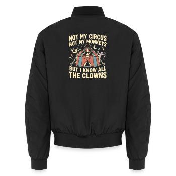 Not my circus, not my monkeys, I know al - Unisex Bomber Jacket - black - Back - AI Model Male 185 light (185cm)